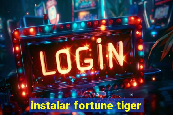 instalar fortune tiger